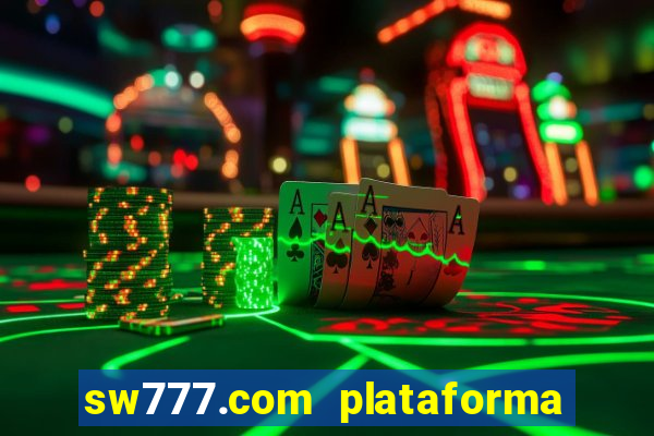 sw777.com plataforma cassino online